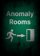 Anomaly Rooms