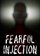 Fearful Injection