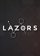 Lazors