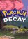 Pokémon Decay