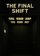 The Final Shift