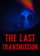 The Last Transmission
