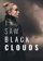 I Saw Black Clouds