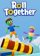 Roll Together