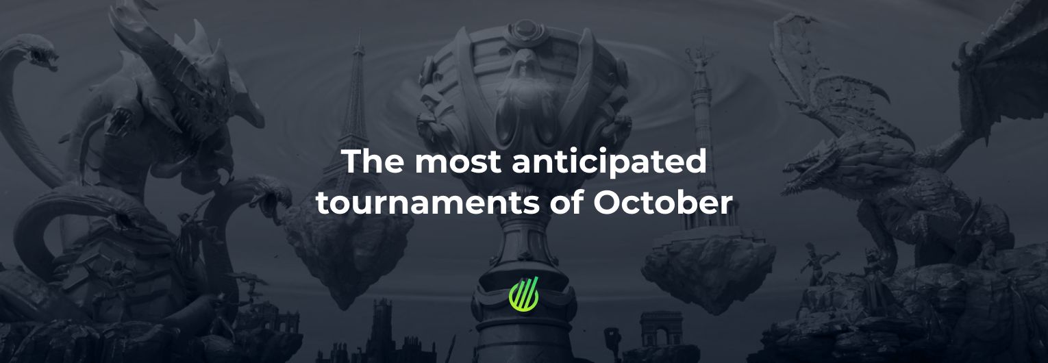 The most anticipated tournaments of October
