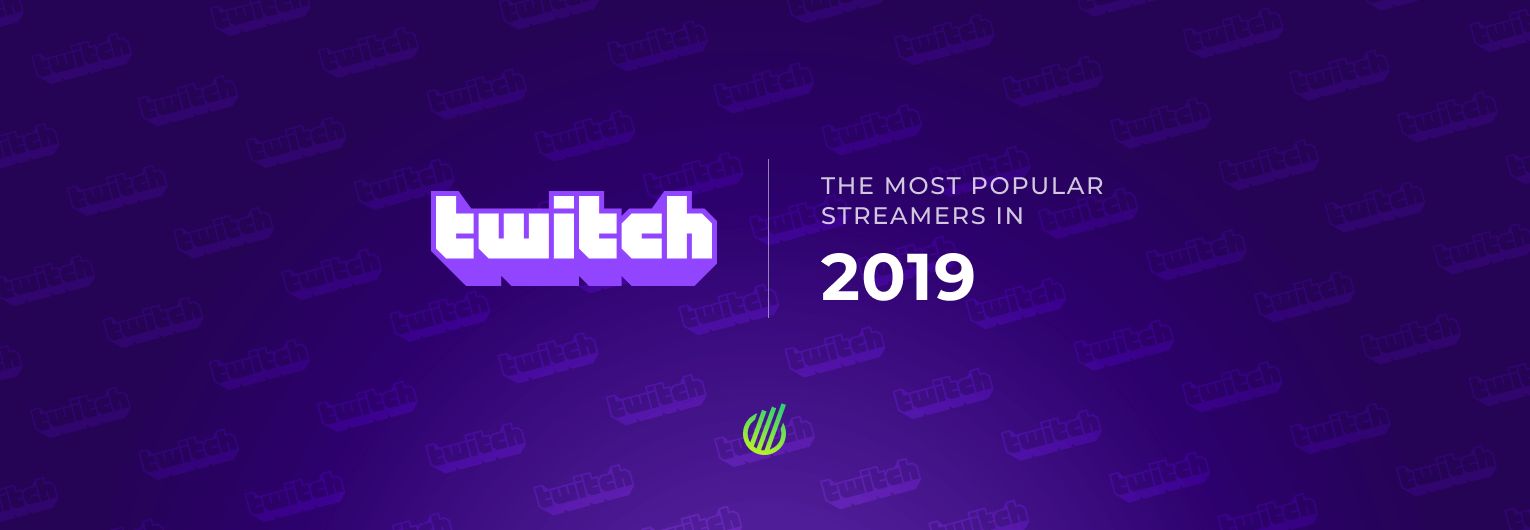 Самые популярные Twitch стримеры за 2019 год