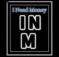 I Need Money