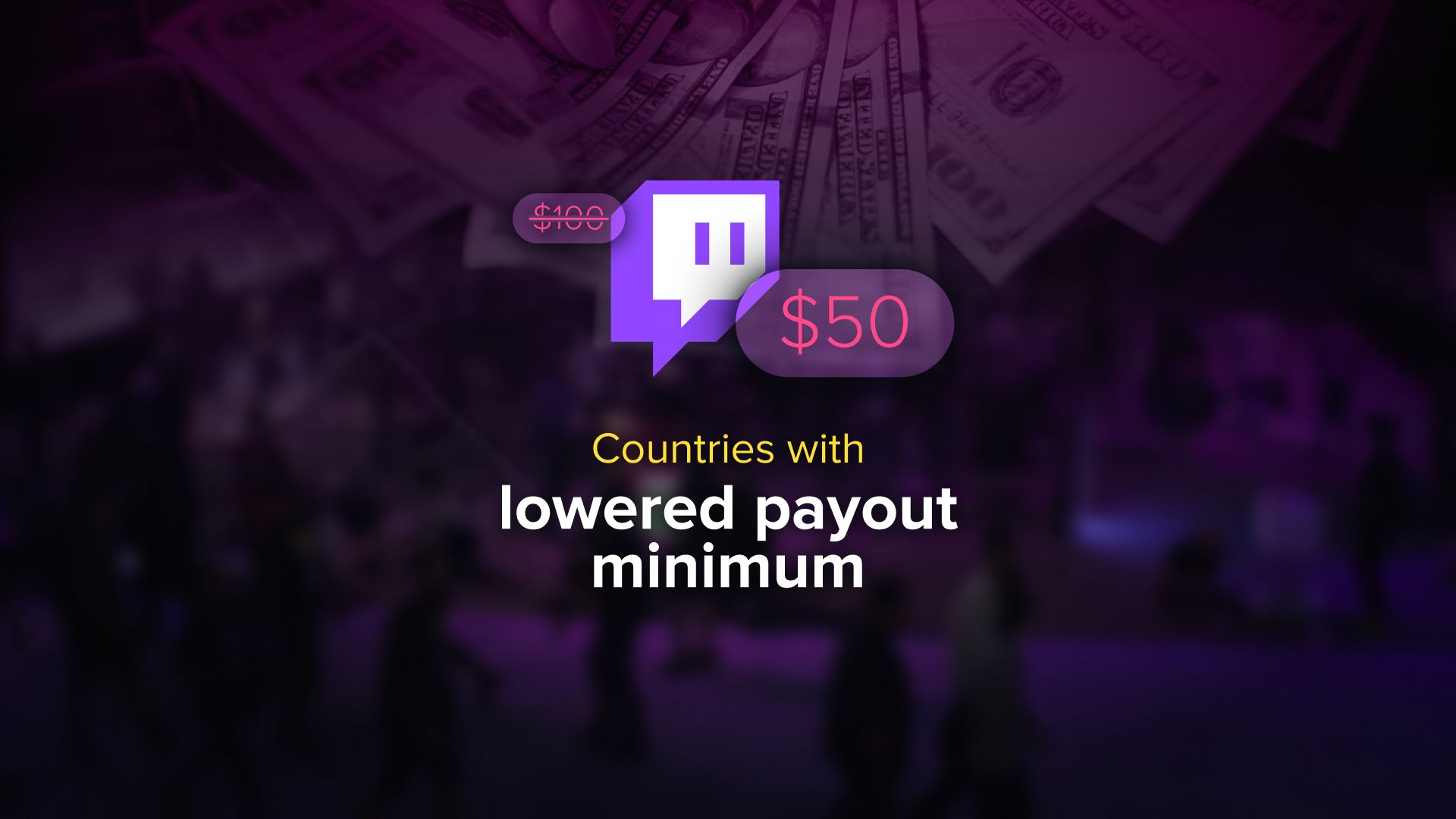 Full list of countries with lower payout minimum on Twitch