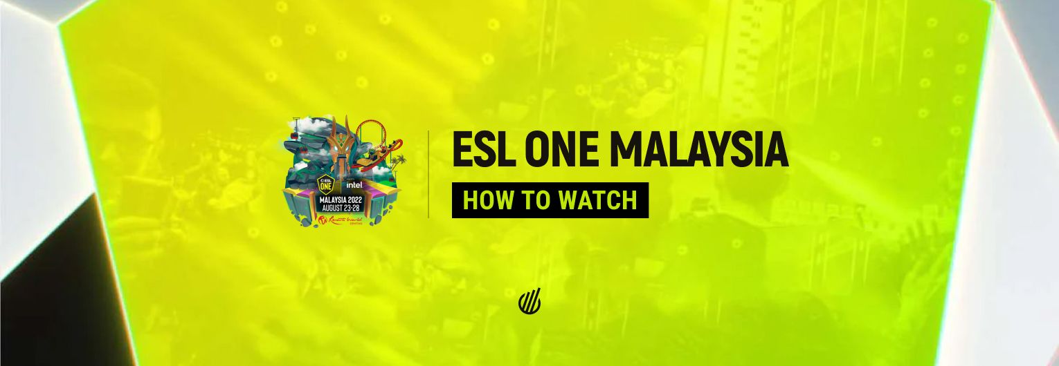 How to watch ESL One Malaysia 2022