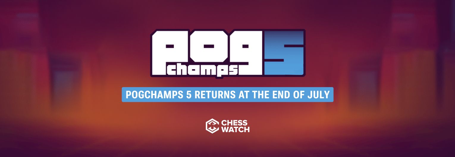Chess.com Pogchamps 5 returns at the end of July