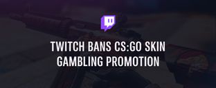 Twitch is cracking down on CS:GO skin gambling; related streams made up 6.2% of the game’s total watch time for July 2023