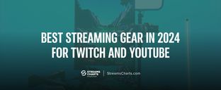 Best streaming gear in 2024 for Twitch and YouTube