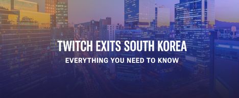 Twitch will no longer operate in South Korea in 2024 — how this will affect the platform and where local streamers will move to
