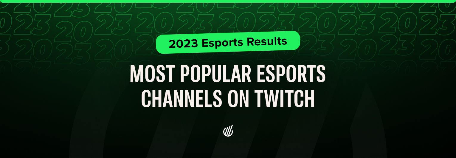 Most Popular Twitch Esports Channels in 2023