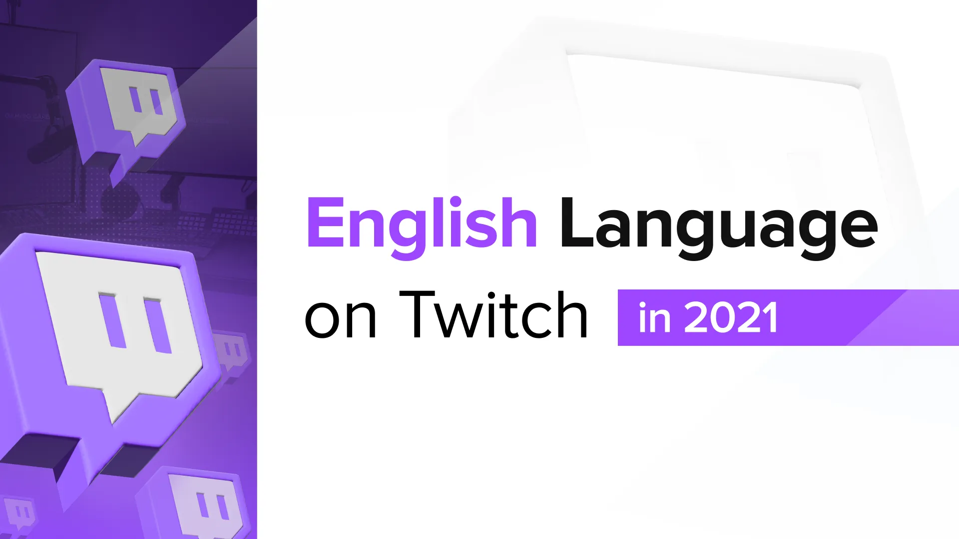 Annual 2021 Twitch English Segment Report