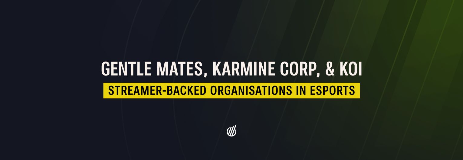 Story and top teams of Gentle Mates, Karmine Corp, and KOI