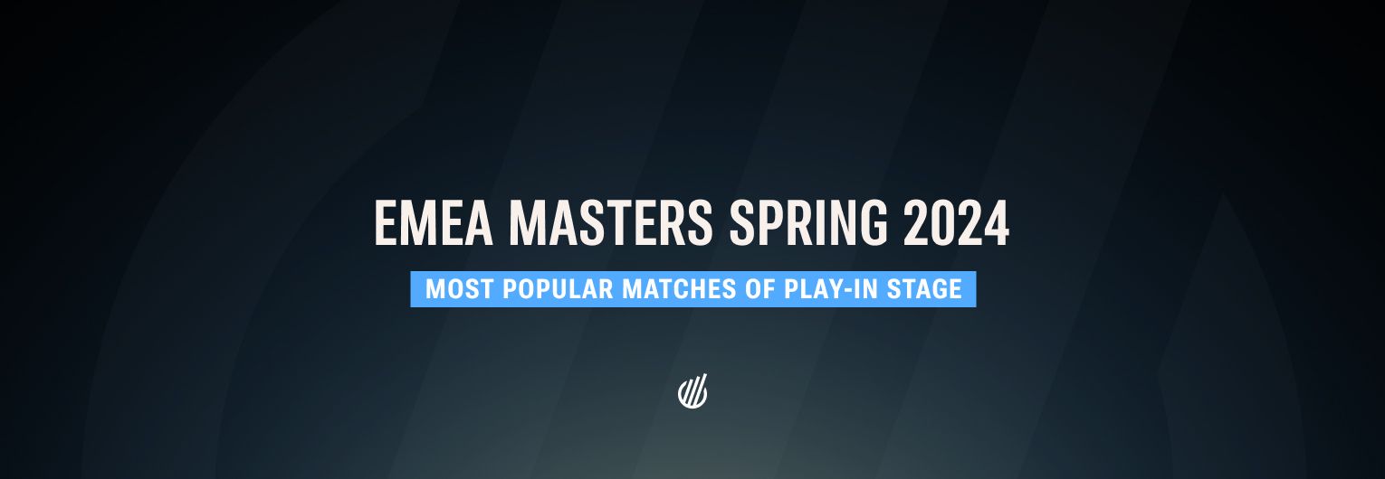 EMEA Masters Spring 2024 got off to a strong start thanks to Gotaga co-casting