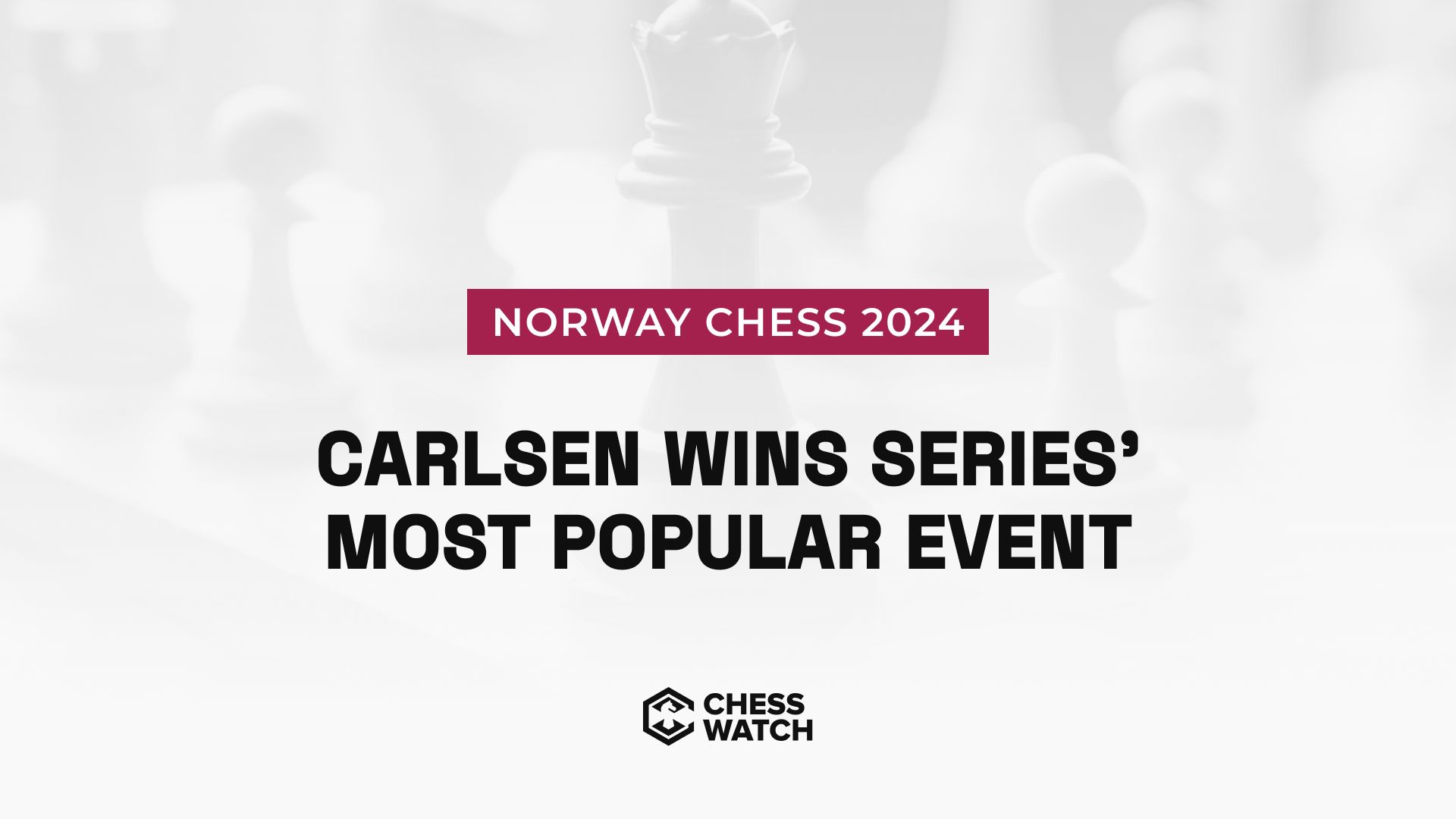 Carlsen back on top as Norway Chess 2024 becomes series' most popular event