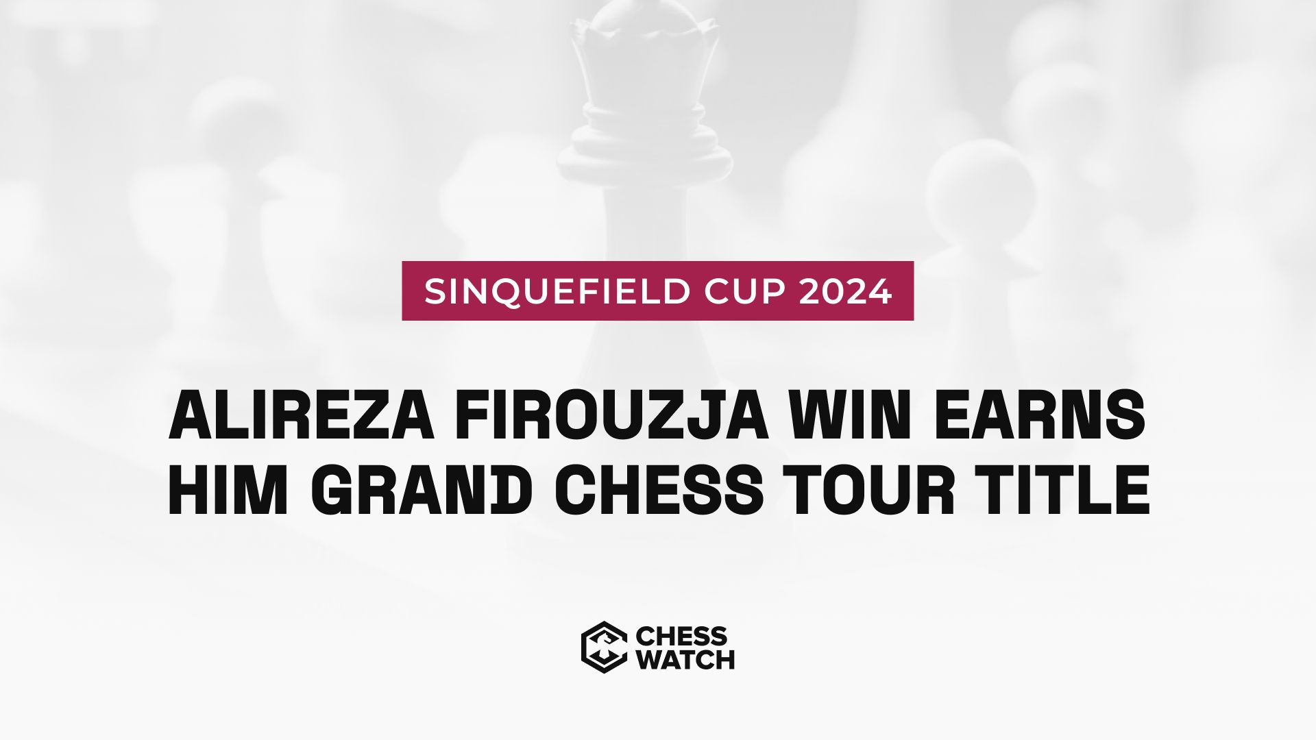Alireza Firouzja's Sinquefield Cup 2024 win hands him Grand Chess Tour title