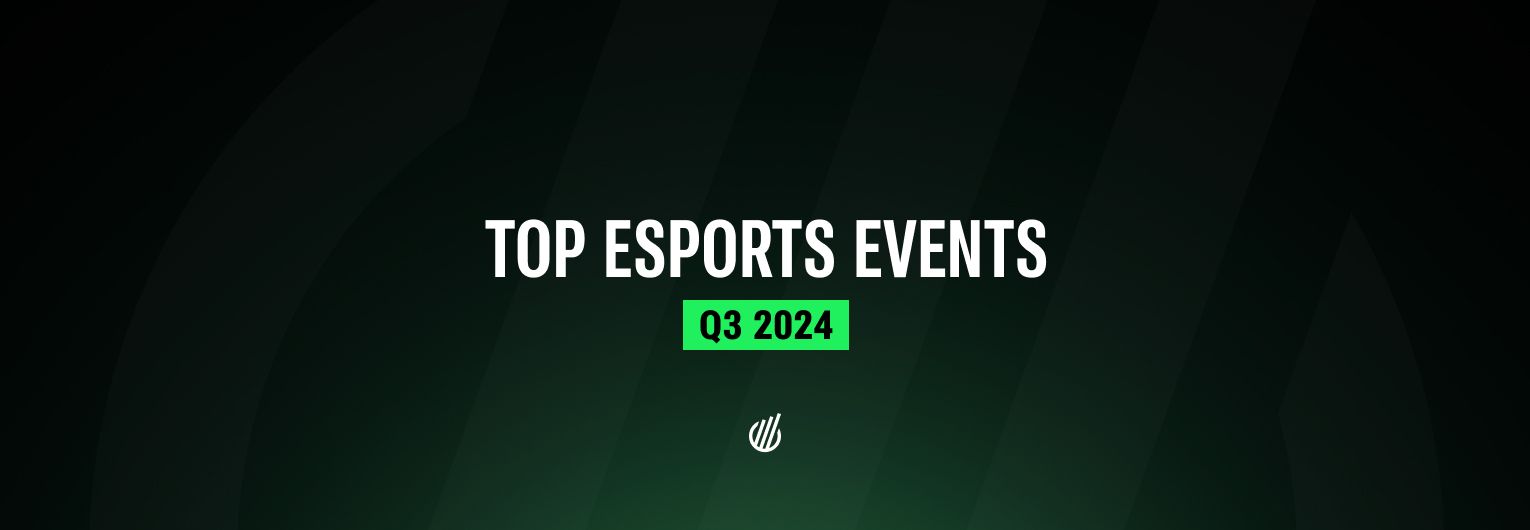 Top Esports Events in Q3 2024