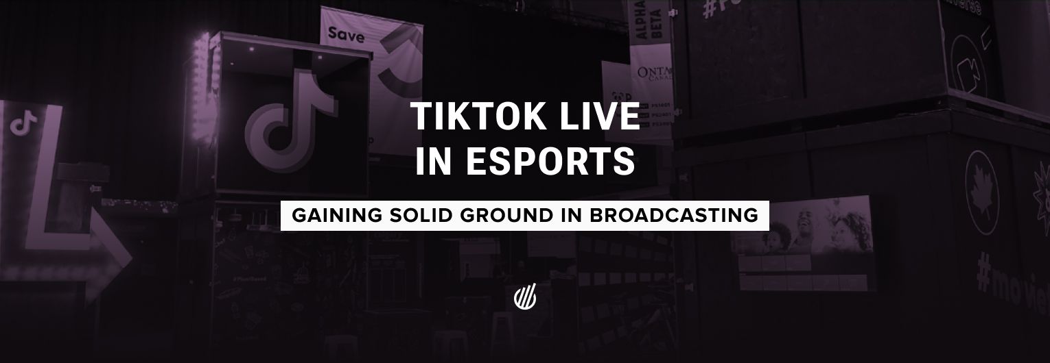 TikTok Live: How the platform is gaining solid ground in esports broadcasting