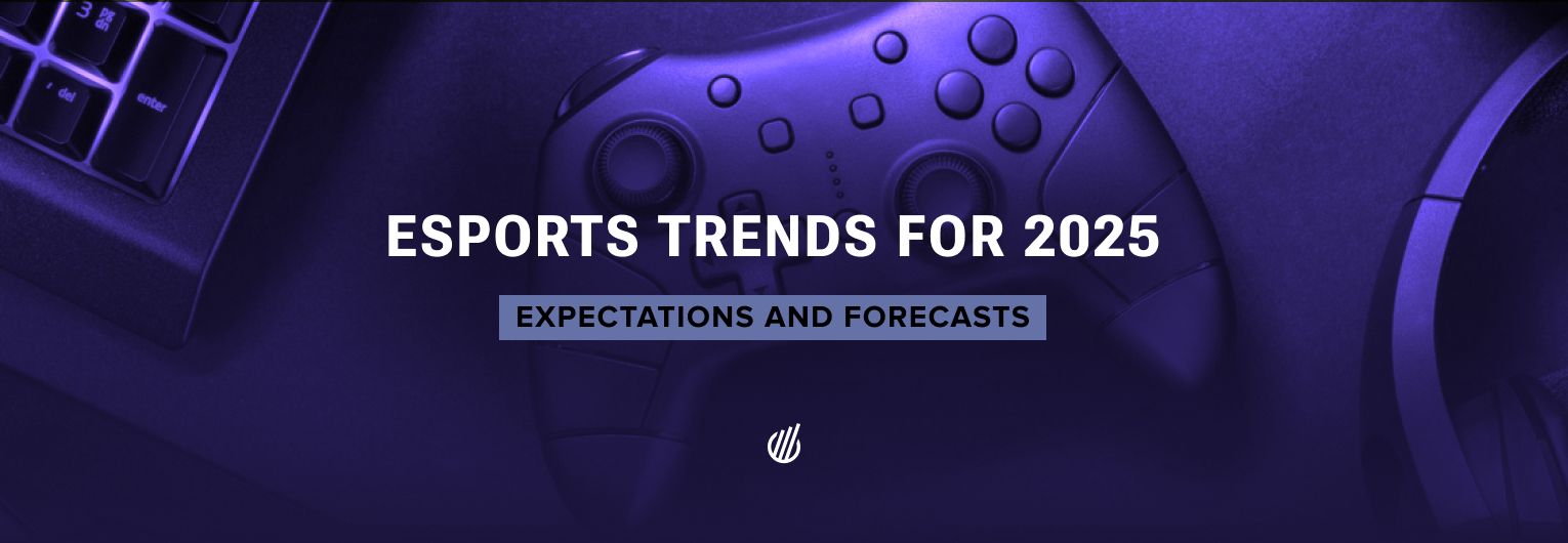 Esports Trends for 2025