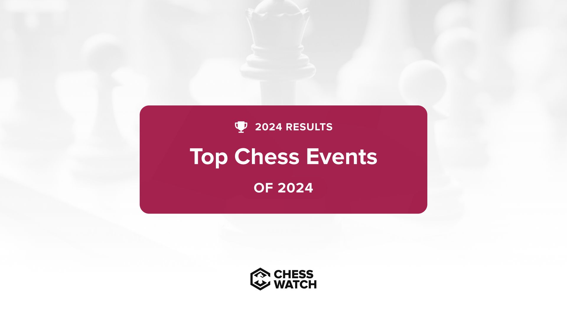 Top Chess Tournaments of 2024