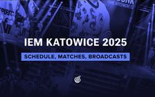 How to watch IEM Katowice 2025: schedule, streams, match results