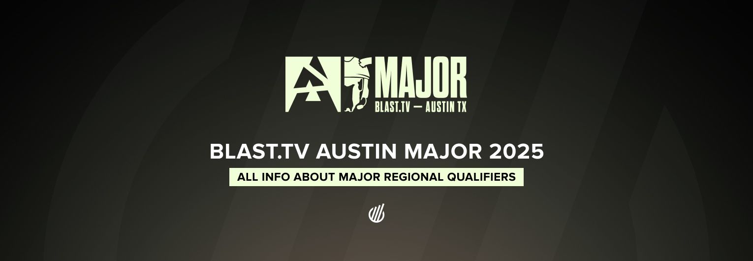 BLAST.tv Major: Austin 2025 Regional Qualifiers: All you need to know
