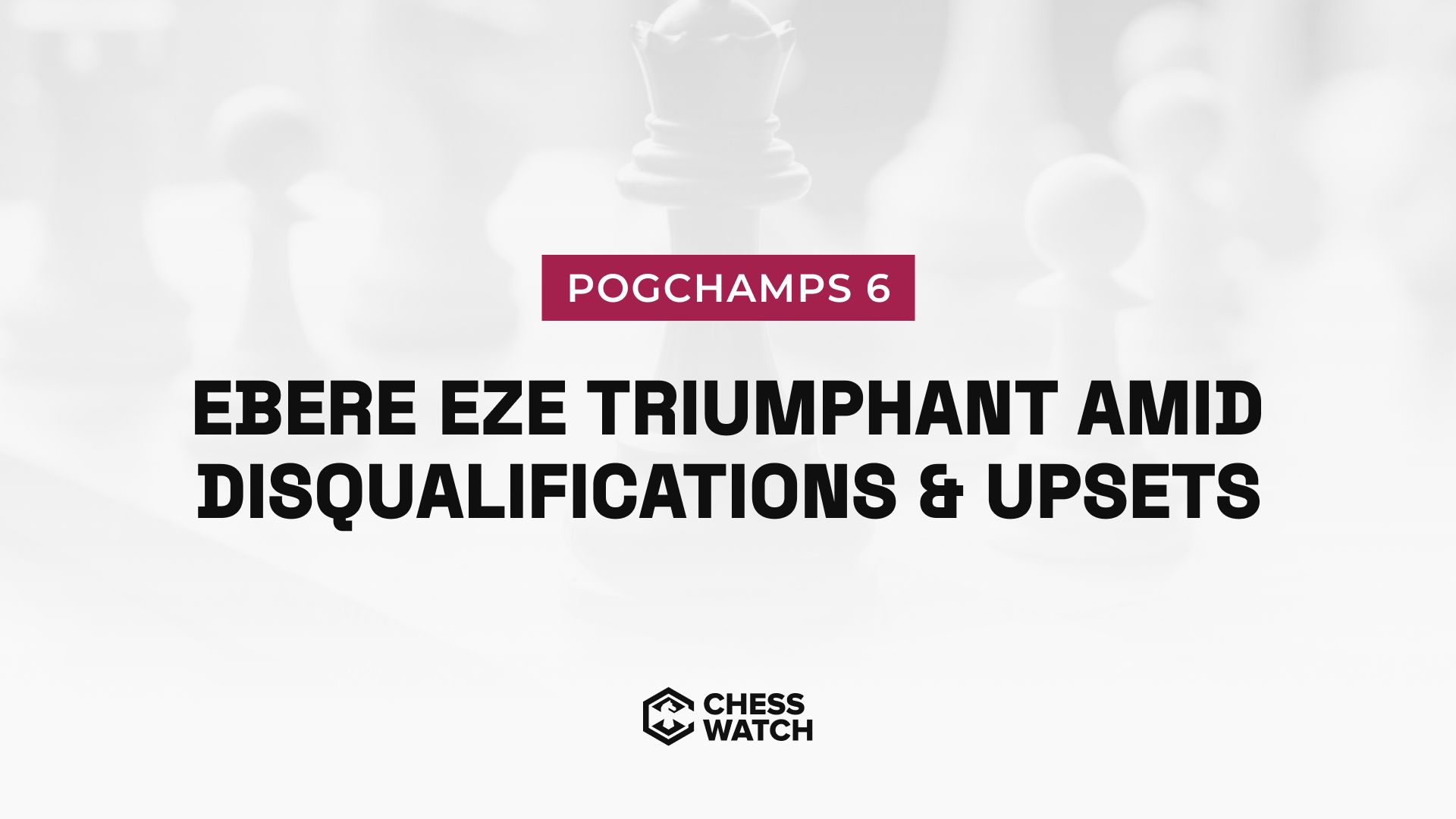 Ebere Eze wins PogChamps 6 amid upsets and a high-profile disqualification