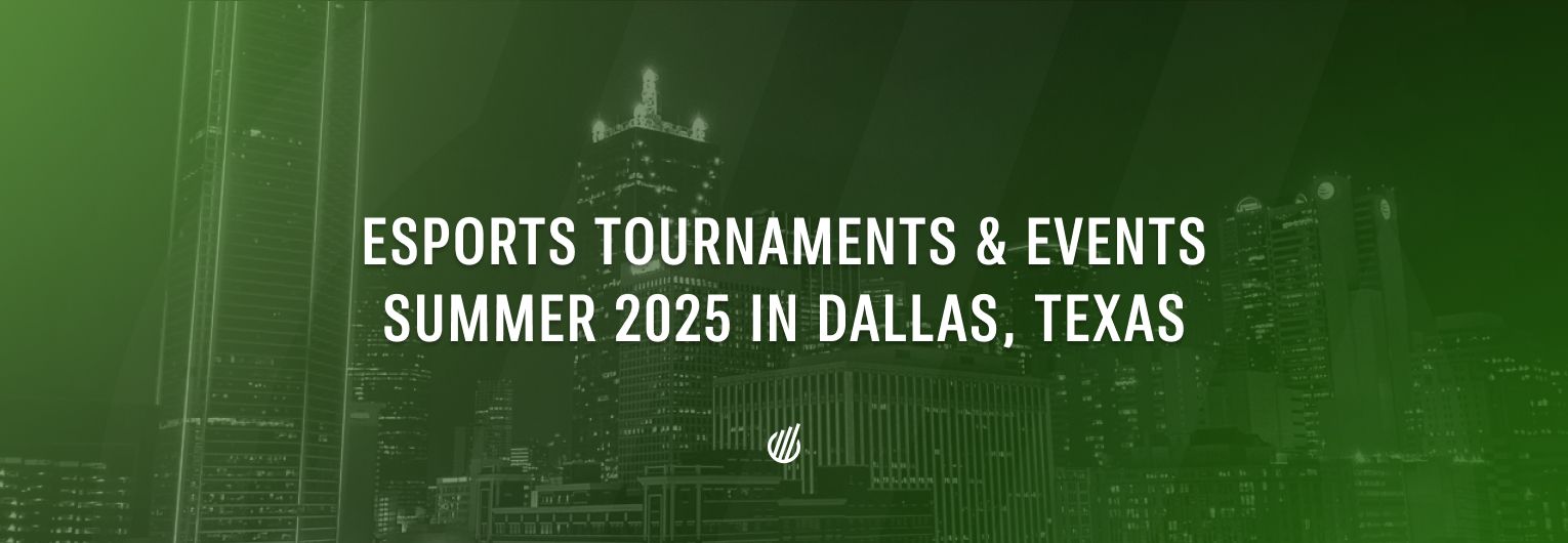 The wild esports summer in Dallas — all you need to know for DreamHack Dallas 2025 and other events