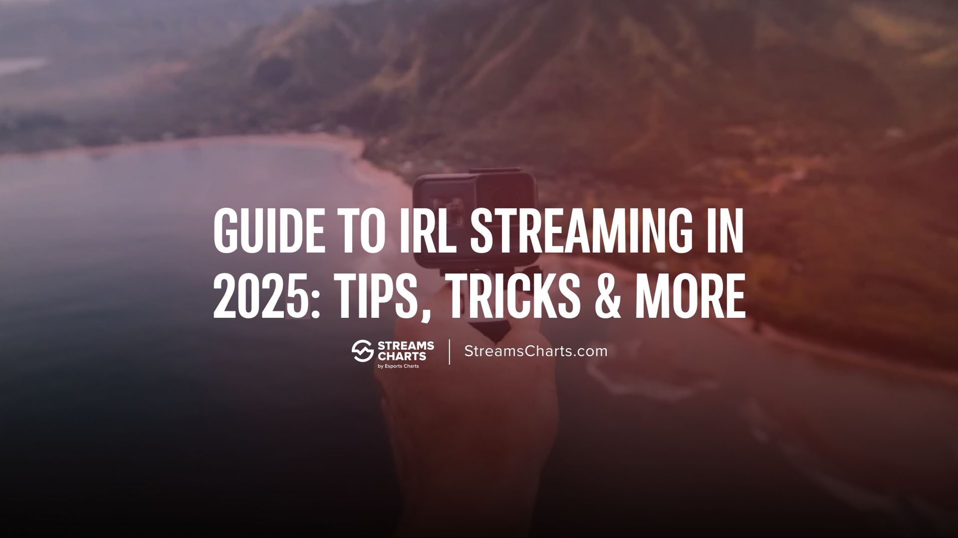 Guide to IRL streaming in 2025 — tips, tricks, and more