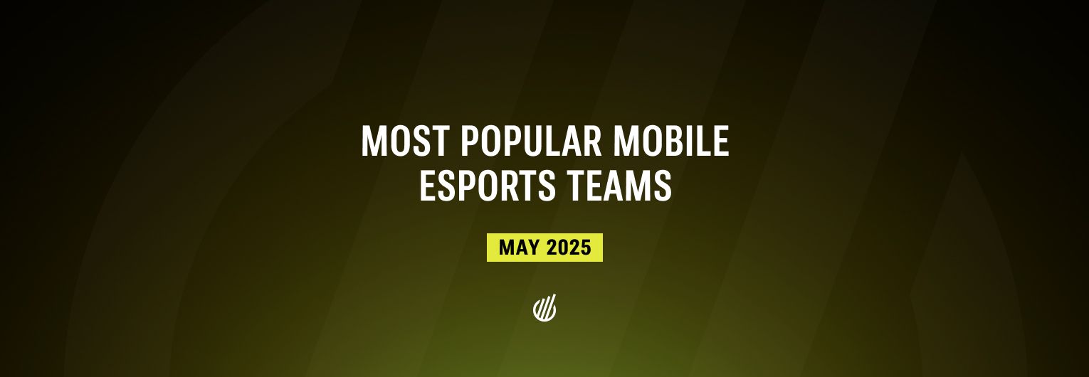 Most popular mobile esports teams of May 2025