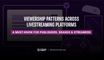 Understanding game viewership by platform: A strategic breakdown for publishers, brands & streamers
