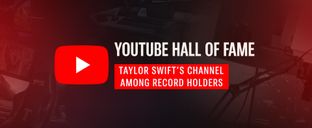 YouTube Hall of Fame: Taylor Swift’s channel among record holders