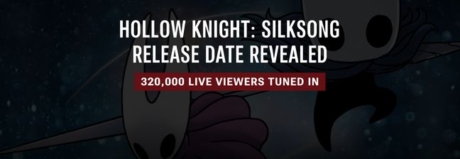 Hollow Knight: Silksong release date announced, 320K watch live