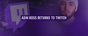 Adin Ross returns to Twitch following unexplained Kick ban after new $100M gambling sponsorship