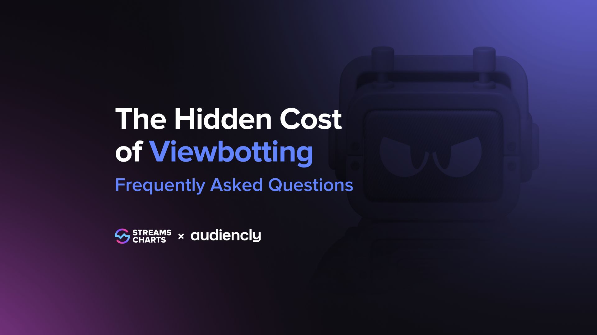 The Hidden Cost of Viewbotting whitepaper FAQ: Who viewbots the most? Is it growing? Why is it a problem?