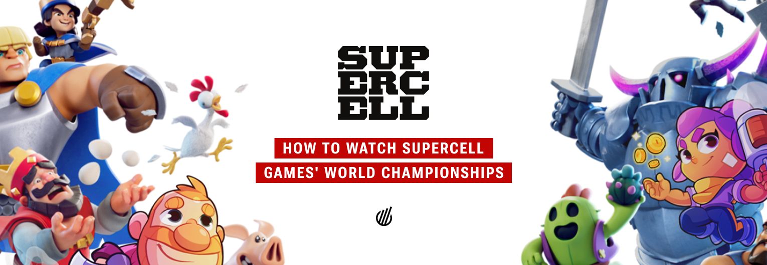How to watch Supercell games' world championships