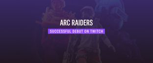 ARC Raiders made a huge splash on Twitch on its launch day