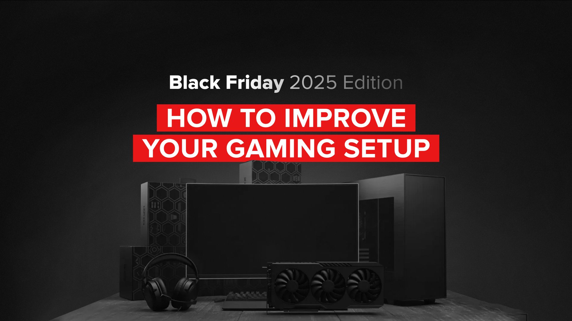How to improve your gaming setup this Black Friday 2025