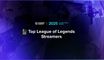 Top League of Legends streamers of 2025
