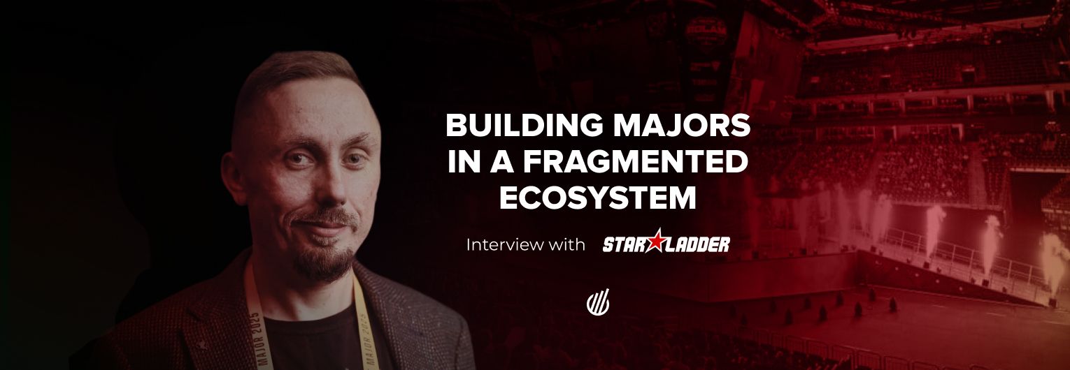 “Hard work paid off”: StarLadder on future plans, broadcasting realities and sponsorship boundaries of esports