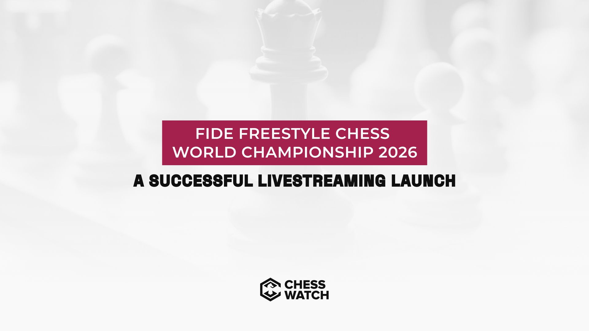 FIDE Freestyle Chess World Championship 2026: Viewership and event overview
