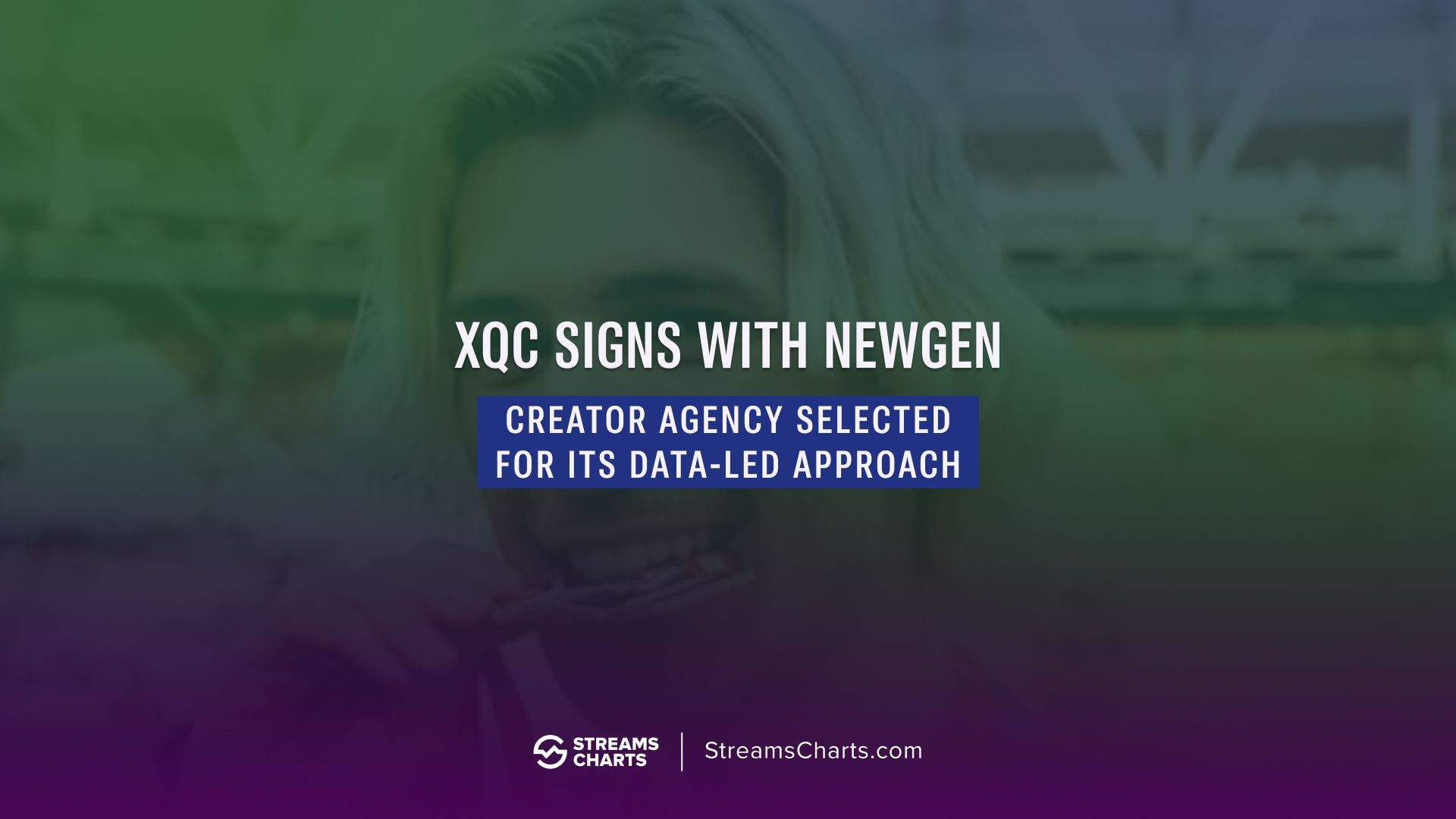xQc signs with Manchester's NewGen agency as Twitch star looks to grow online reach