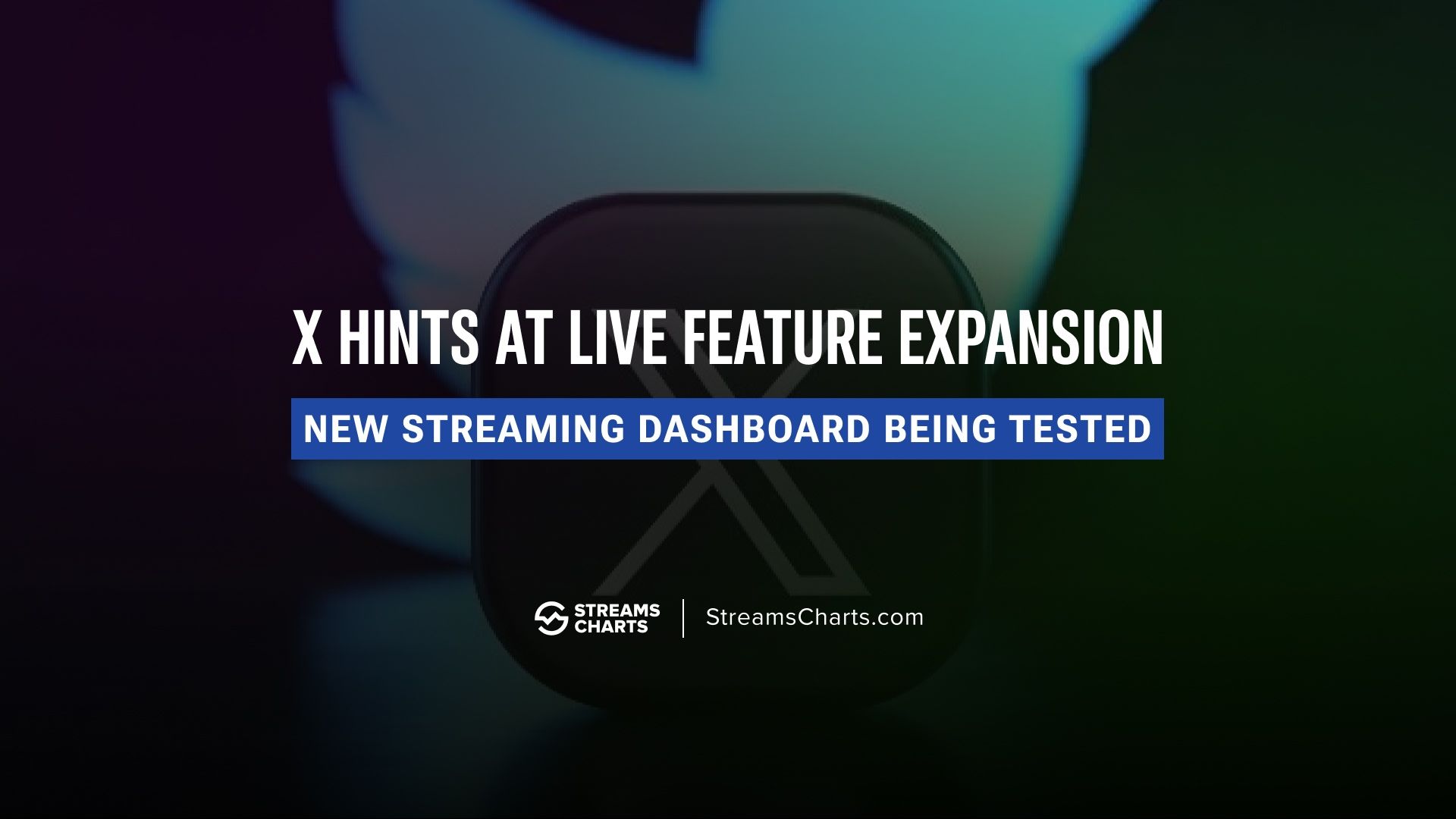 X confirms testing of new streaming dashboard, hinting at expanded live features
