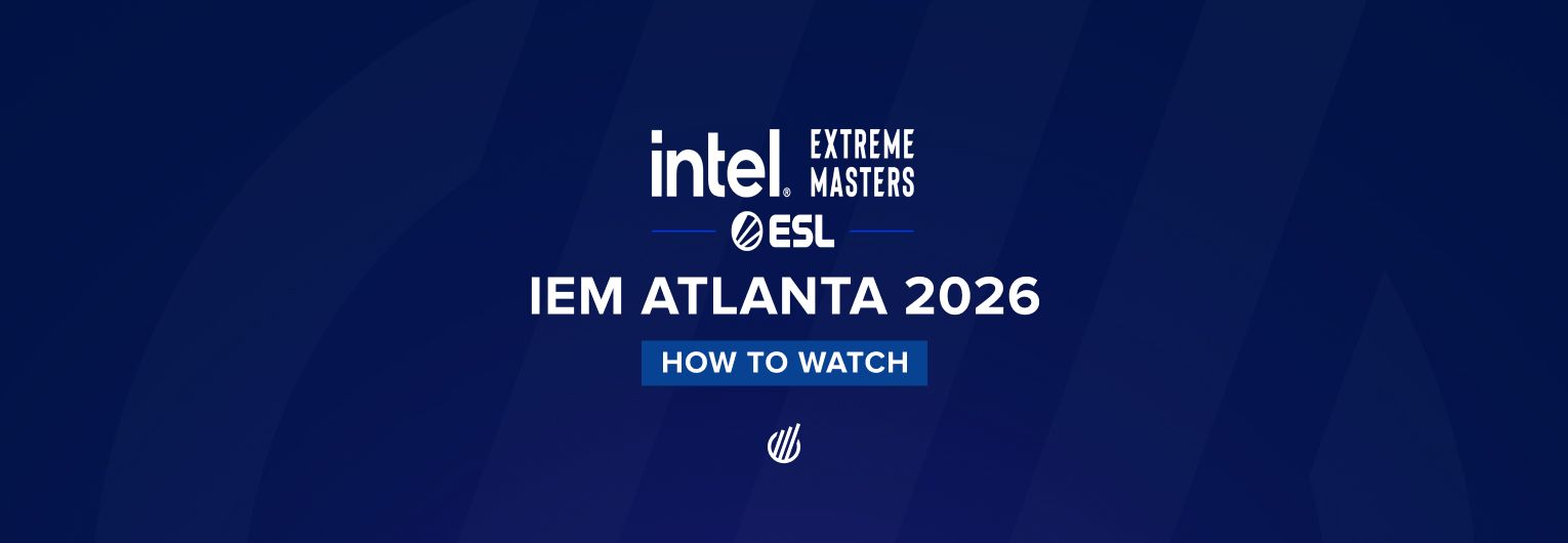 How to watch IEM Atlanta 2026