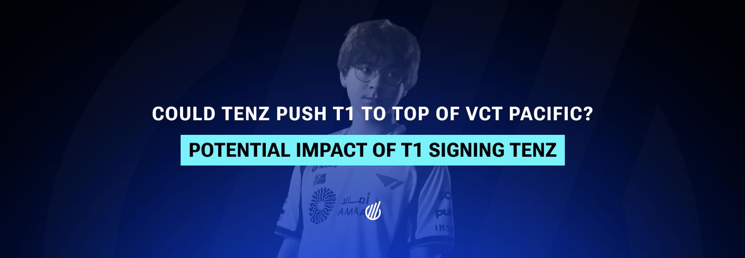 TenZ’s co-streams could launch T1 ahead of Korean rivals Gen.G and DRX in Valorant
